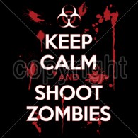 Keep Calm Shoot Zombies